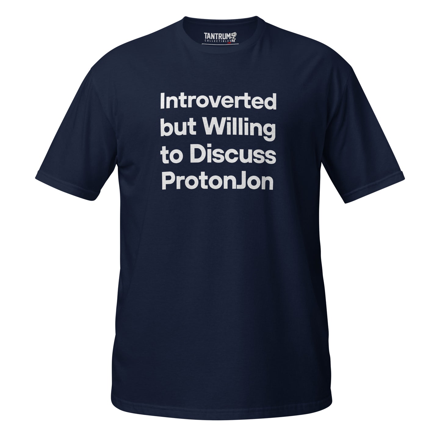 ProtonJon - Short-Sleeve Unisex T-Shirt - "Introverted Willing to Discuss"