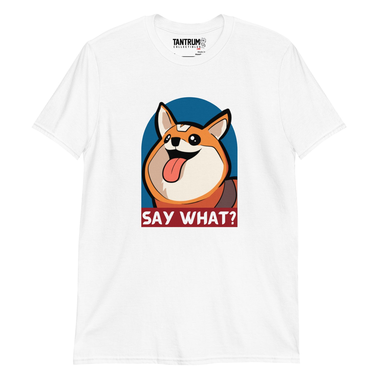 Bobbeigh - Unisex T-Shirt - HypePup Say What?