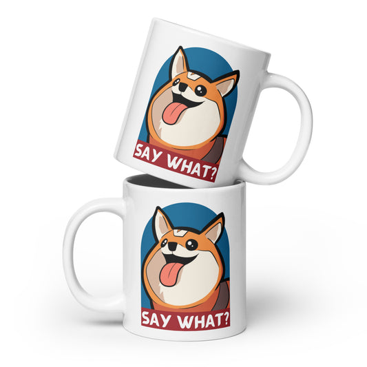 Bobbeigh - White Glossy Mug - HypePup Say What?